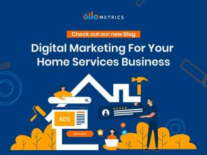 Digital Marketing For Your Home Services Business