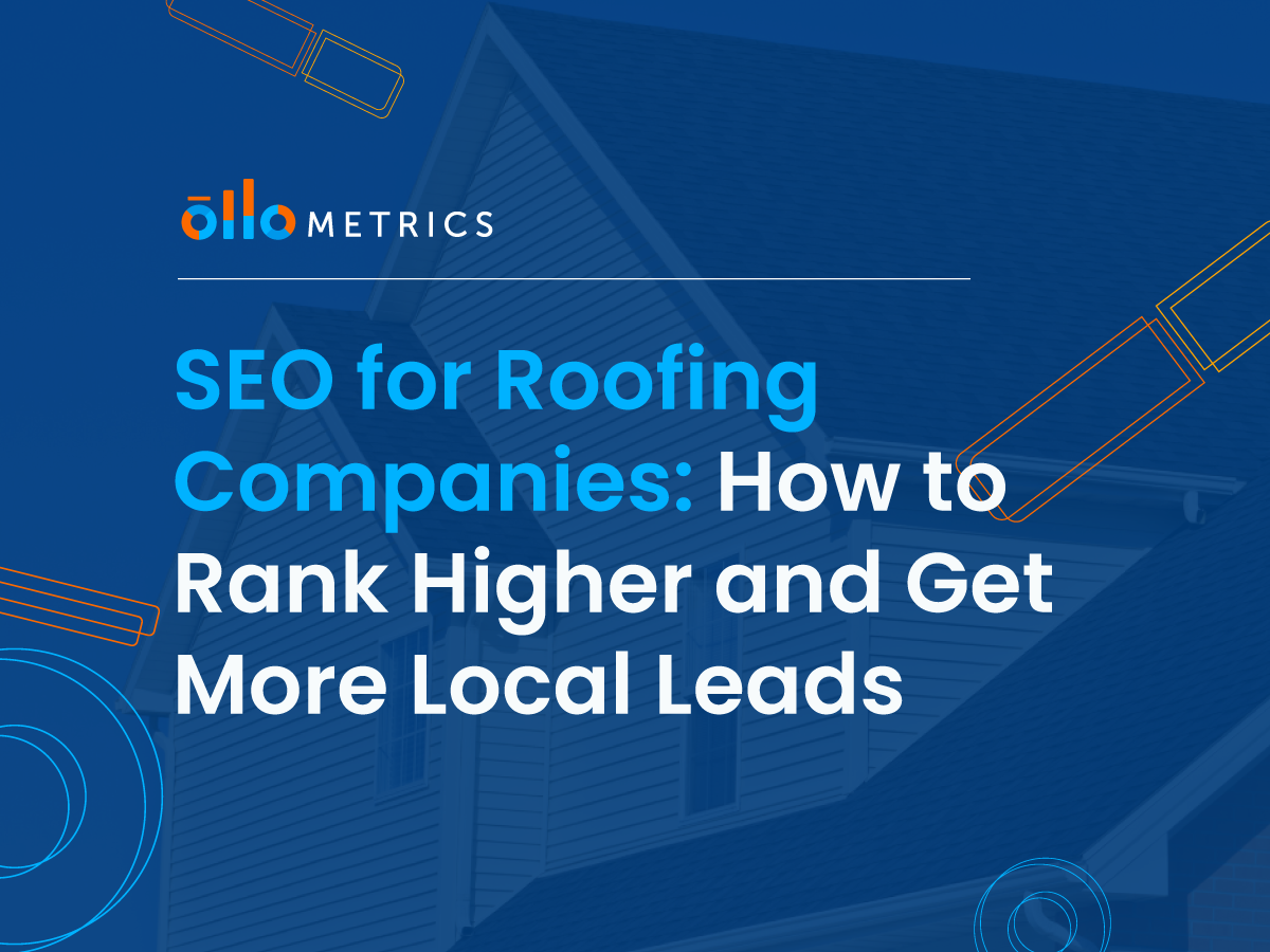 SEO for Roofing Companies: How to Rank Higher and Get More Local Leads